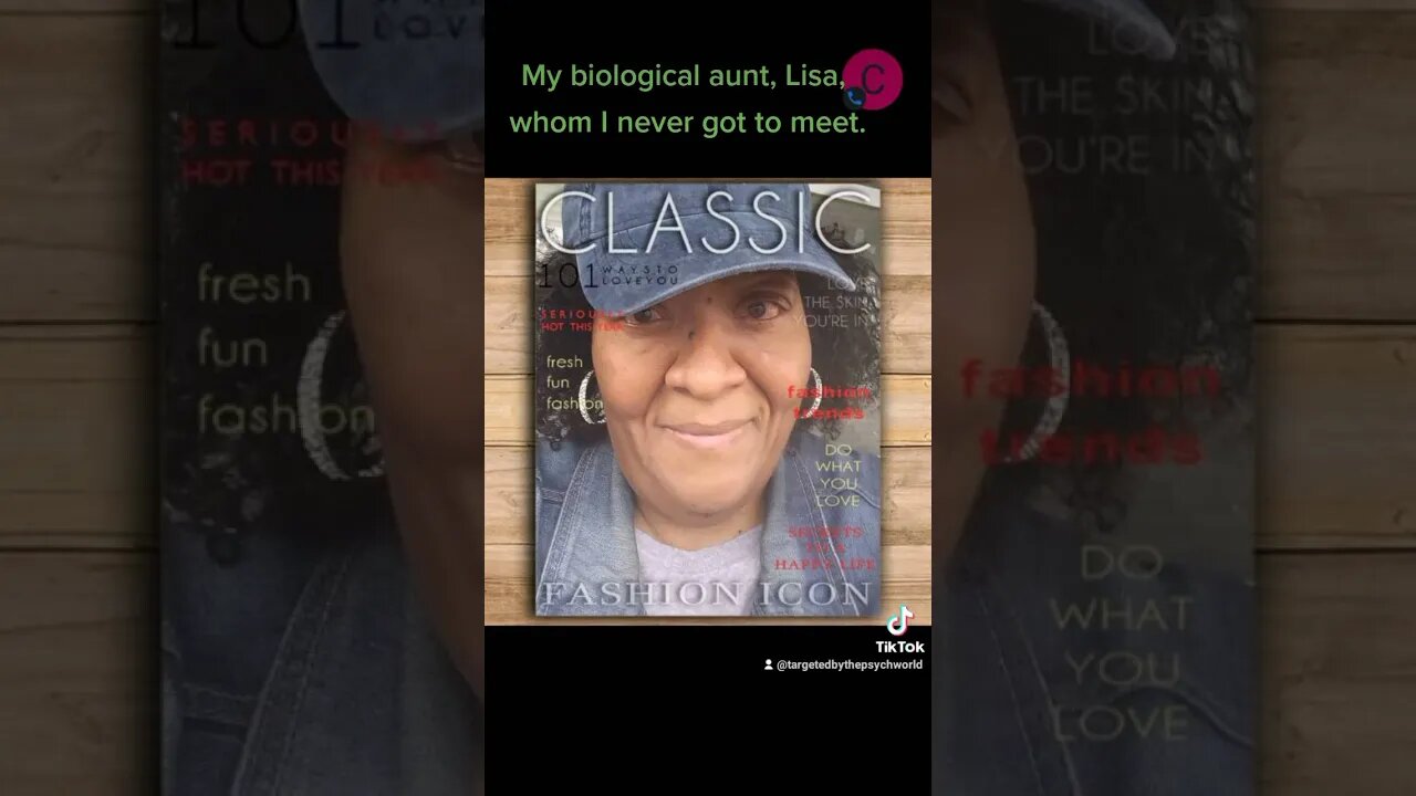 My biological aunt, Lisa, whom I never got to meet