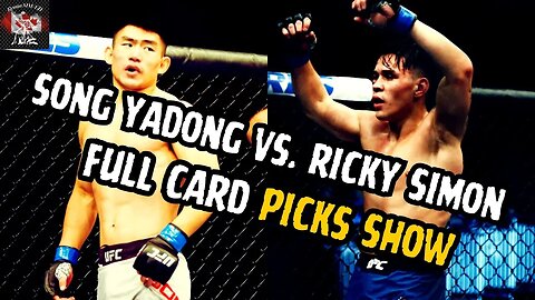 UFC FIGHT NIGHT YADONG VS. SIMON PICKS SHOW