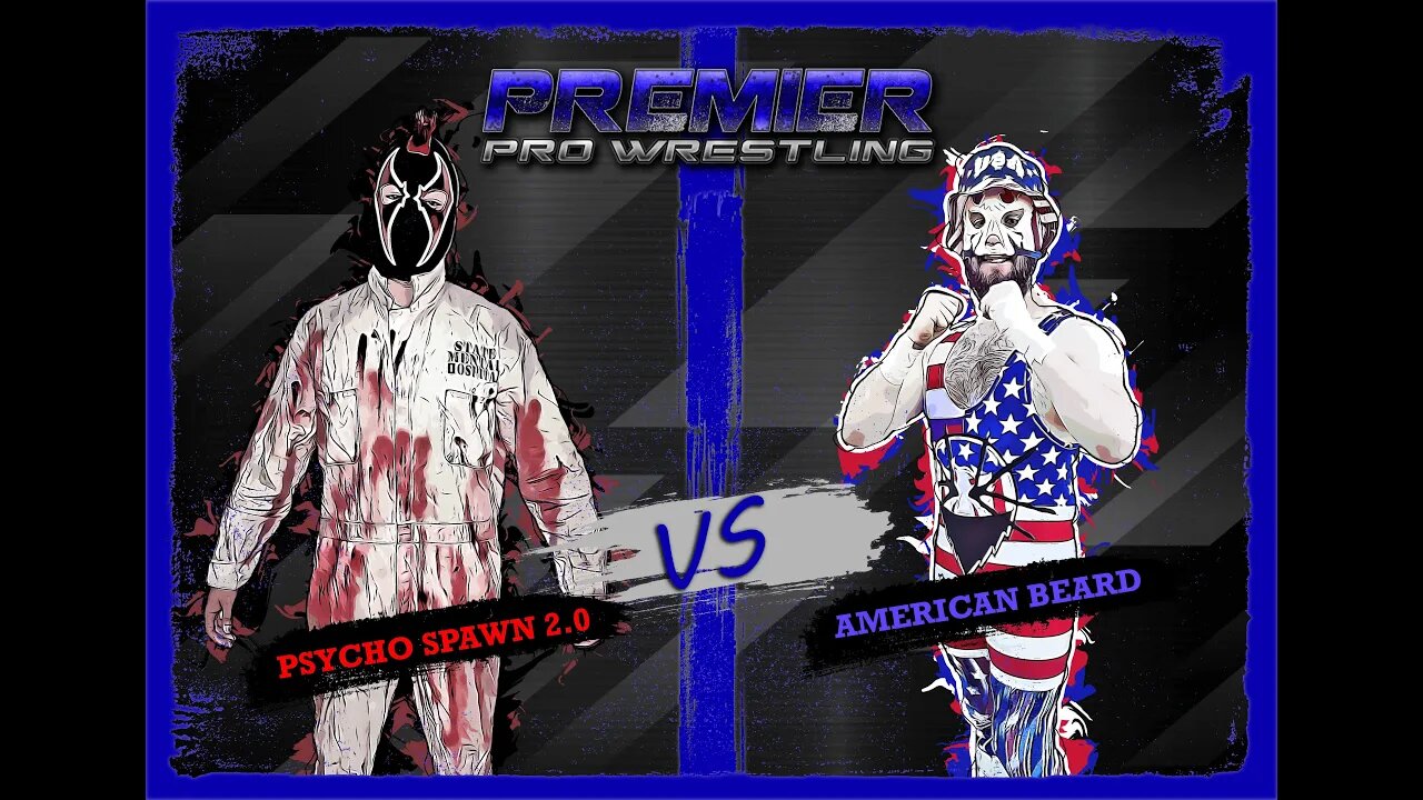 Premier Pro Wrestling 444 - American Beard vs Psycho Spawn 2