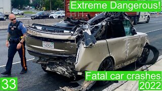 Extreme Dangerous! Fatal car crashes 33- 2022