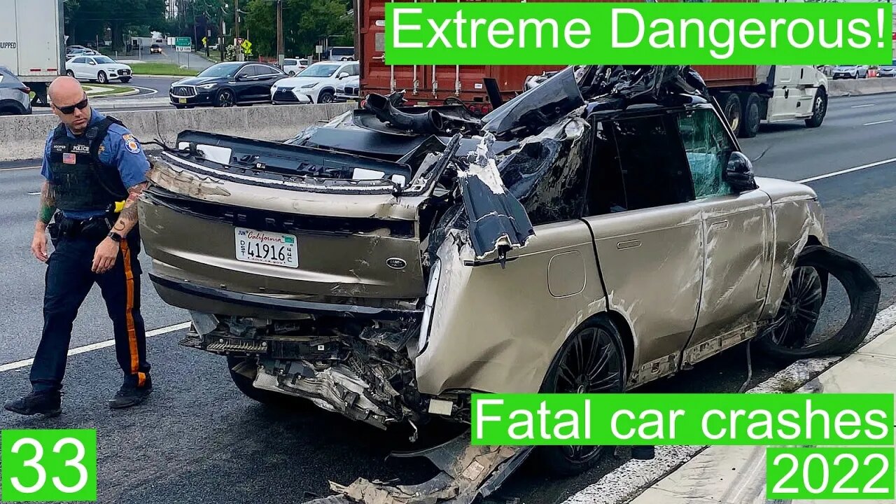 Extreme Dangerous! Fatal car crashes 33- 2022