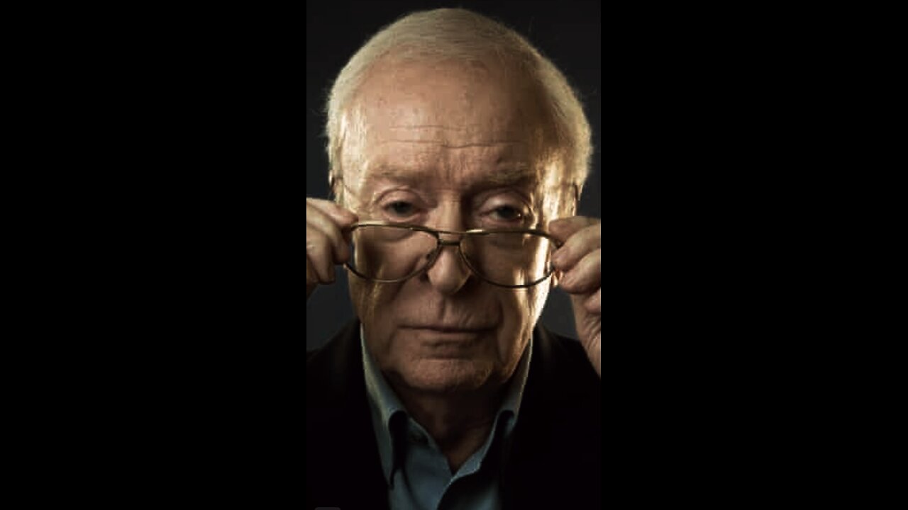 What do you think about Michael Caine's philosophy of "using the difficulty"?