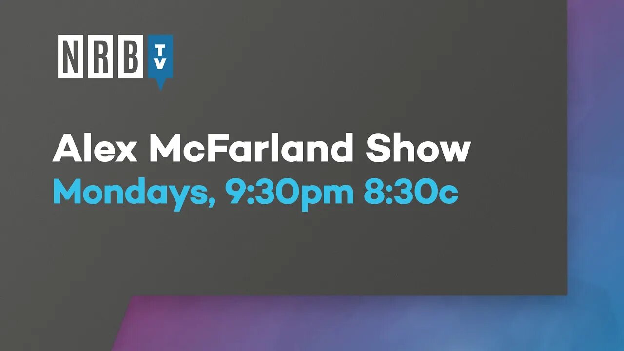 The Alex McFarland Show on NRBTV