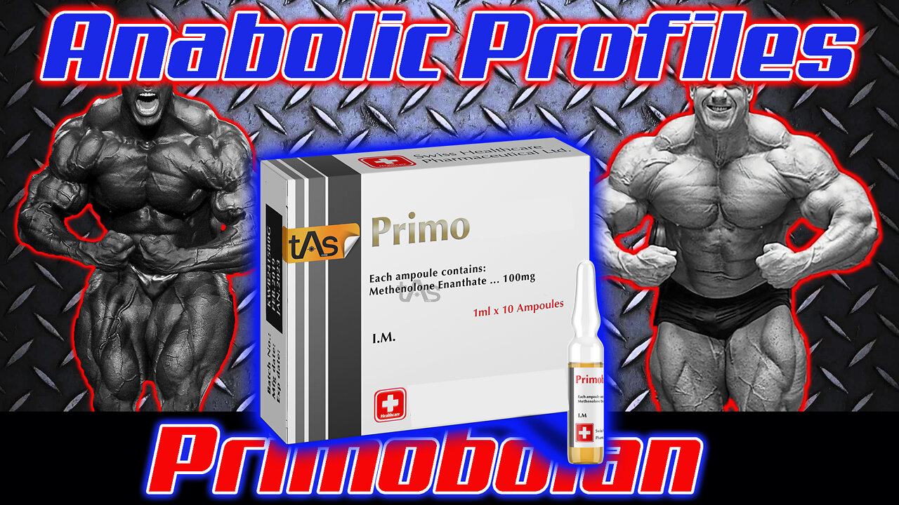 Anabolic Profiles - Primobolan Methenolone Enanthate | Primo History, Side Effects, Cost, Half Life