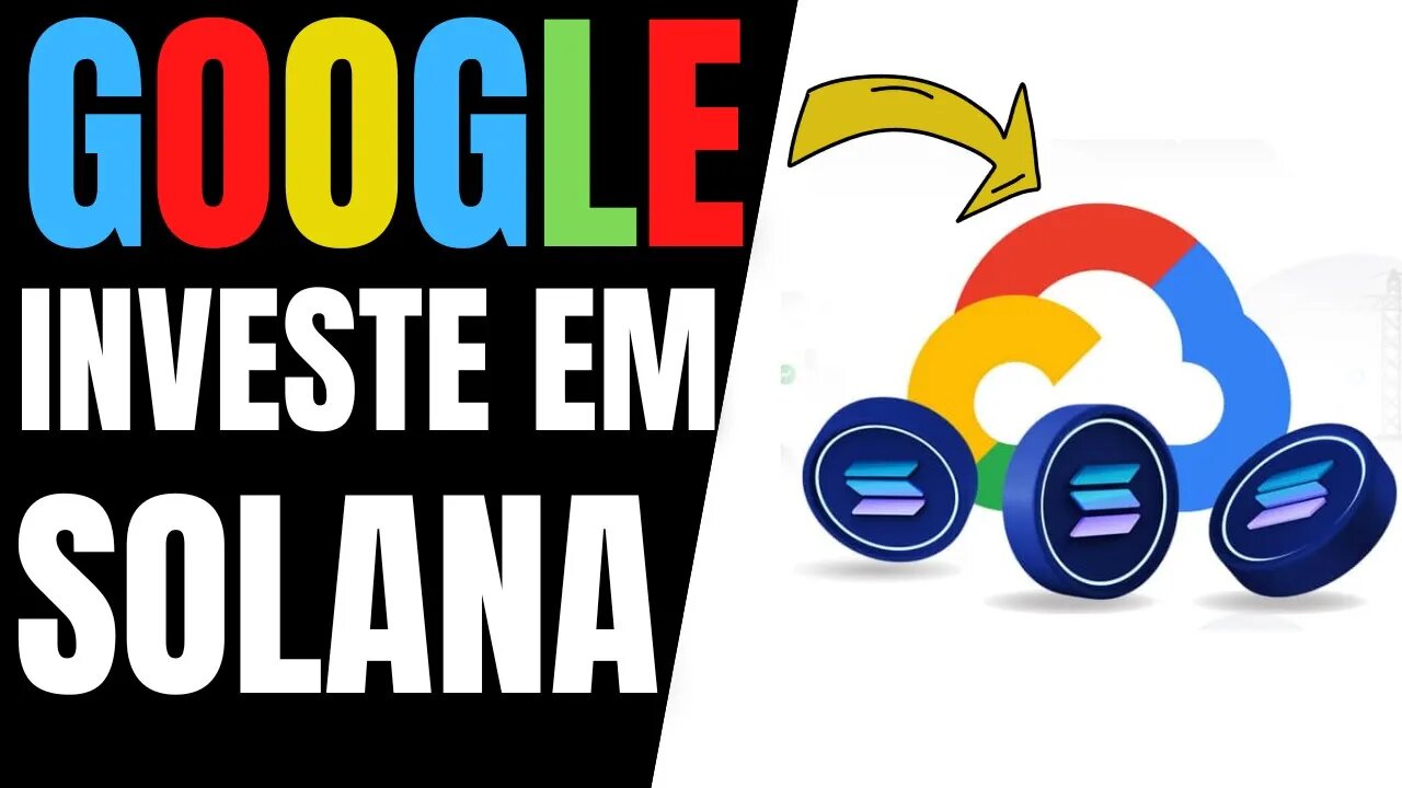 PORQUE A GOOGLE INVESTE NA SOLANA MESMO ELA EM QUEDA