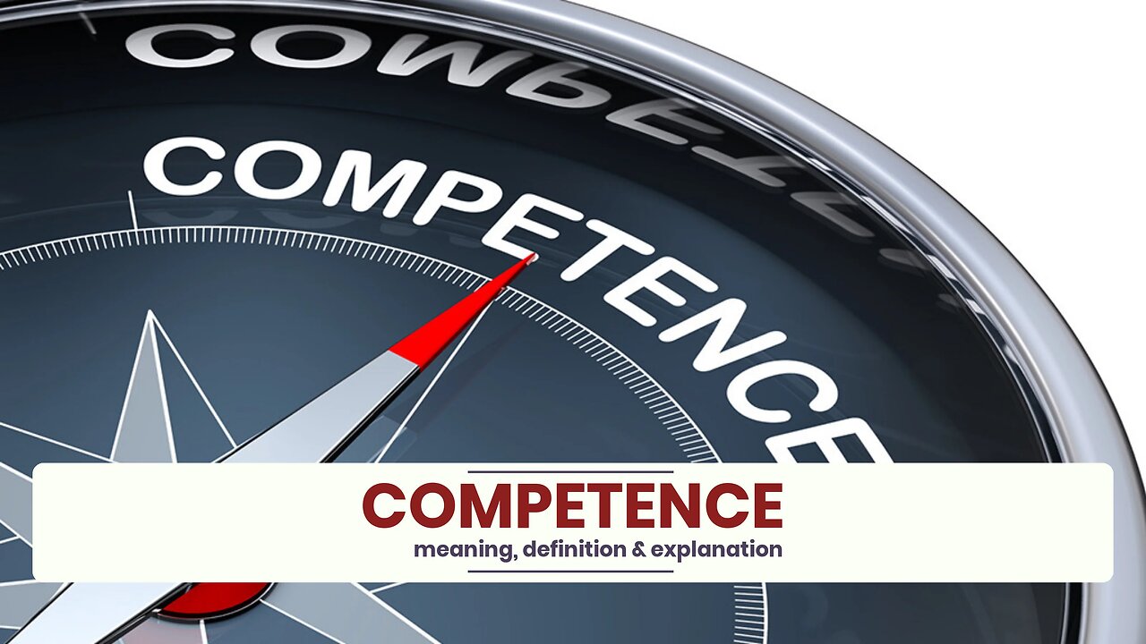 What is COMPETENCE?