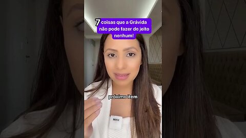 Isso a grávida não pode fazer de jeito nenhum