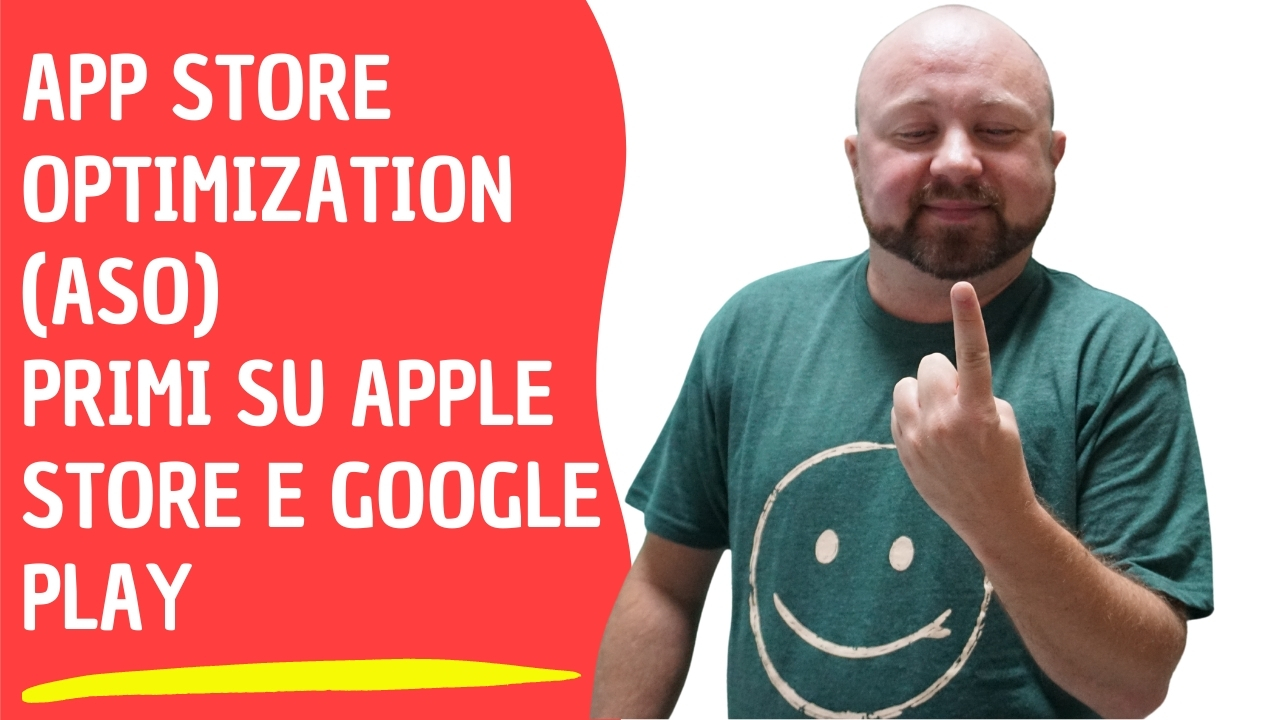 App Store Optimization (ASO) - PRIMI su APPLE STORE e GOOGLE PLAY