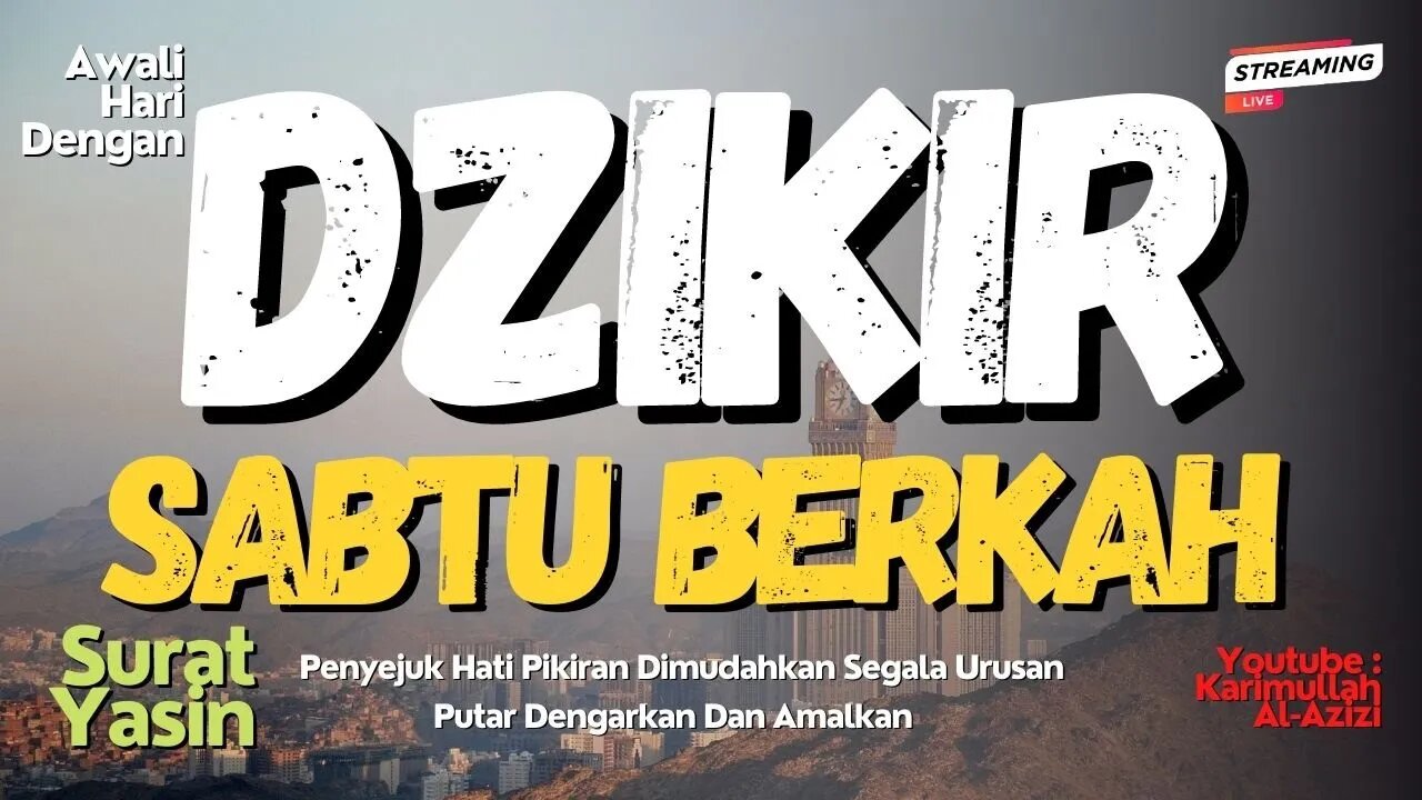 DZIKIR SABTU PAGI PETANG MALAM MUSTAJAB !! Pembuka Pintu Rezeki Kesembuhan,Keselamatan, Surat Yasin