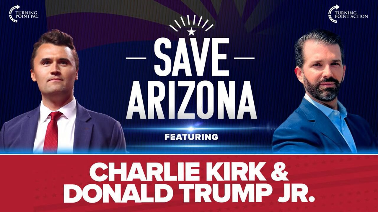 Turning Point Action Presents Save Arizona LIVE from ASU with Charlie Kirk and Donald Trump Jr.