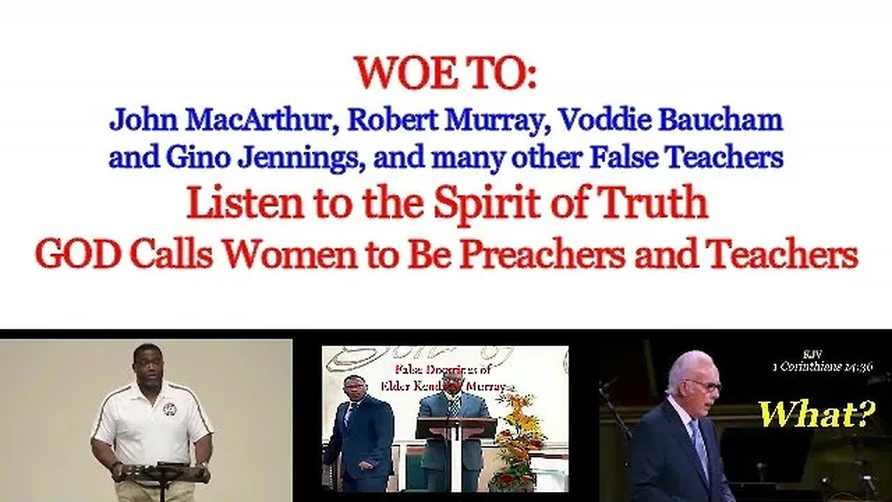 Woe to J. MacArthur, R. Murray, V. Baucham, and other false teachers - GOD Calls Women as Pastors