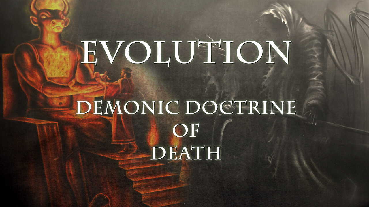 Evolution-Demonic Doctrine of Death - S2E2 - Darwinian Evolution-Junk Science Series