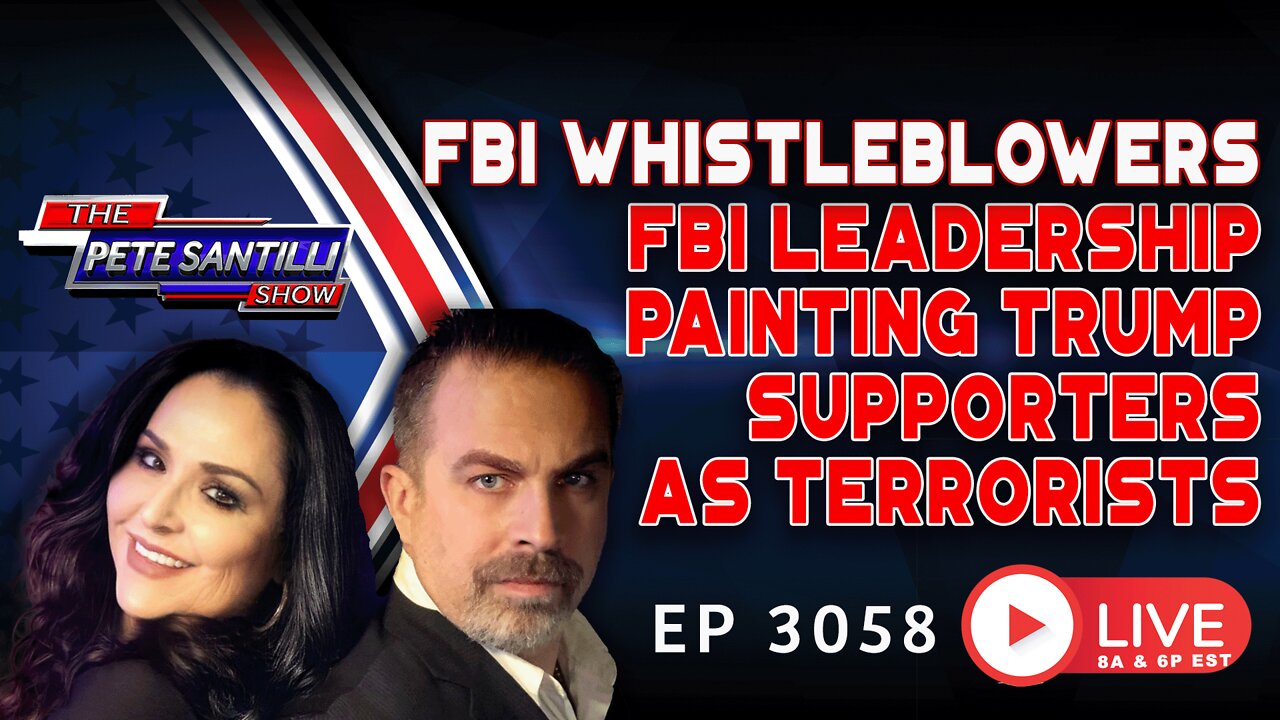 FBI Whistleblowers: FBI Leadership Painting Trump Supporters As Terrorists | EP 3058-8AM