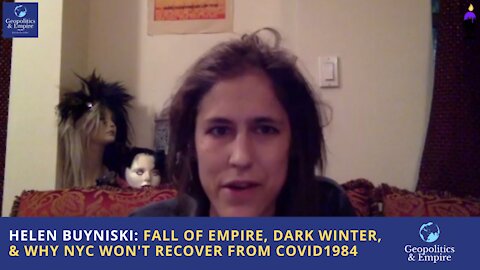 Helen Buyniski: Fall of the Empire, Dark Winter Ahead, & Why NYC Won't Recover from COVID1984