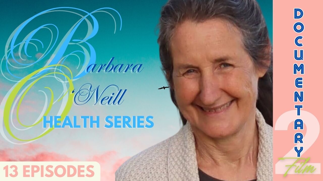 Documentary: Barbara O'Neill (Health Series) Ep 2 'The Body's Elimination Systems'