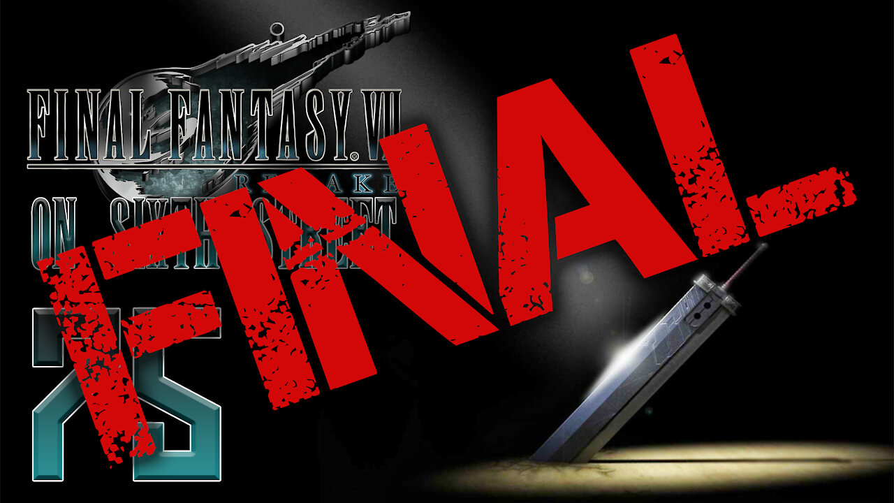 Final Fantasy VII Remake on 6th Street Part FINAL