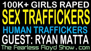 RYAN MATTA: ILLEGAL IMMIGRATION, HUMAN & SEX TRAFFICKING BY TEXAS OFFICIALS