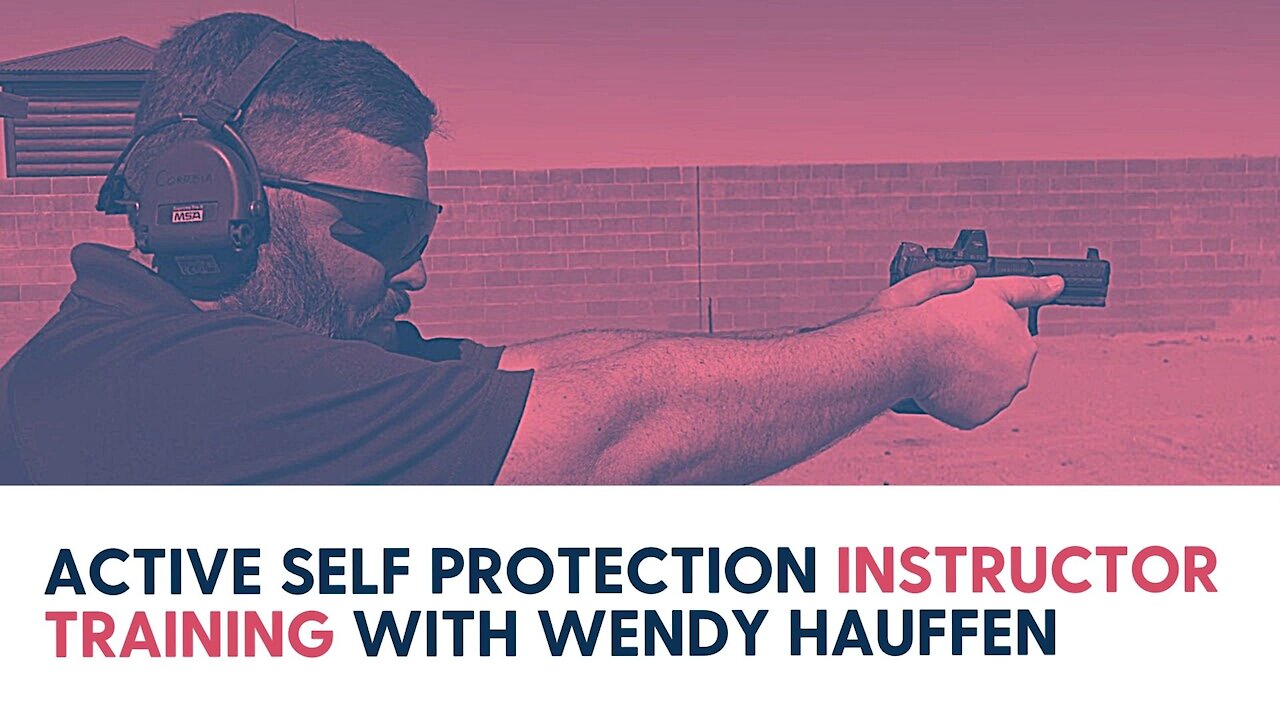 Active Self Protection Instructor Training with Wendy Hauffen