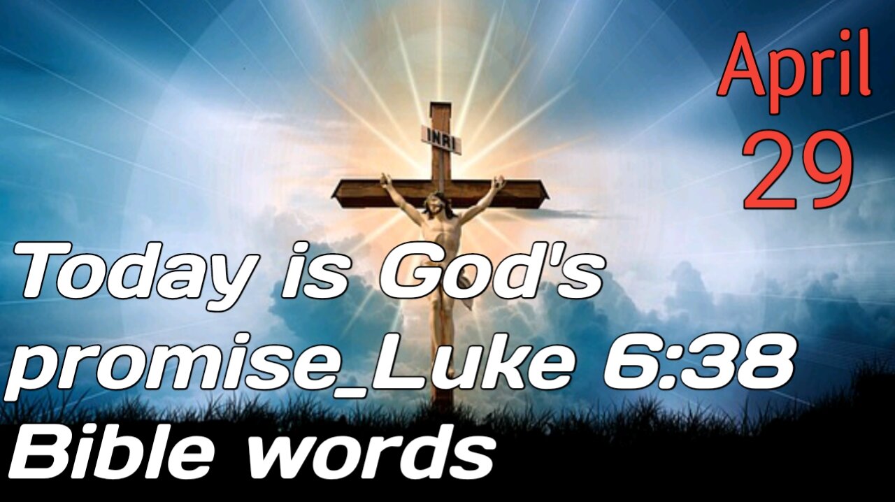 Today God's Promise & Daily Devotion Luke 6:38 29 Apr_22 #Jesus Christ Amen#DailyBread #daily.#jesus