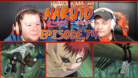 Naruto Reaction - Episode 74 - Astonishing Truth! Gaara's Identity Emerges!