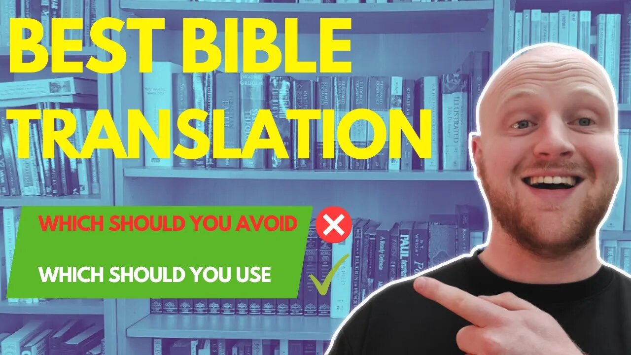 These are the BEST Bible Translations for YOU