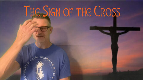 The sign of the cross.