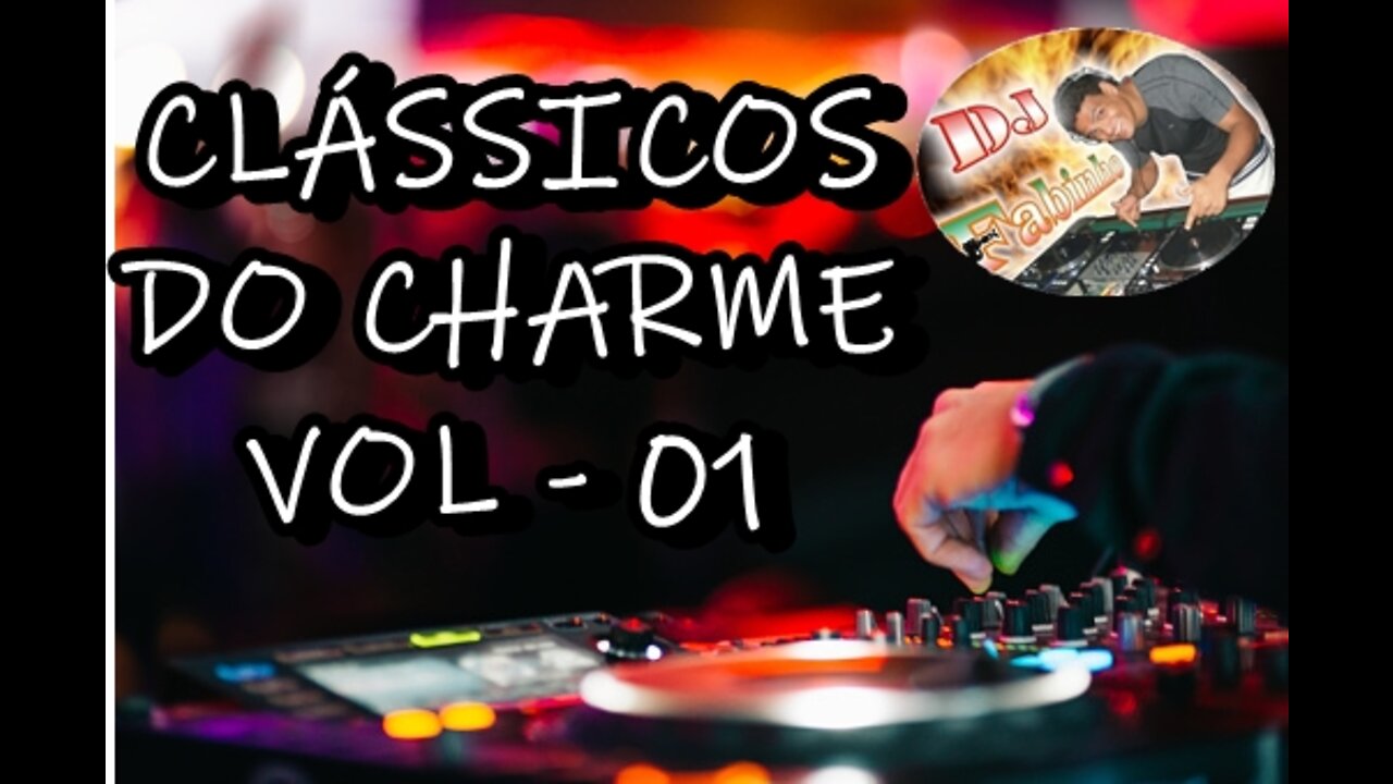 DJ FABINHO RJ - CLÁSSICOS DO CHARME ( VOL - 01 )