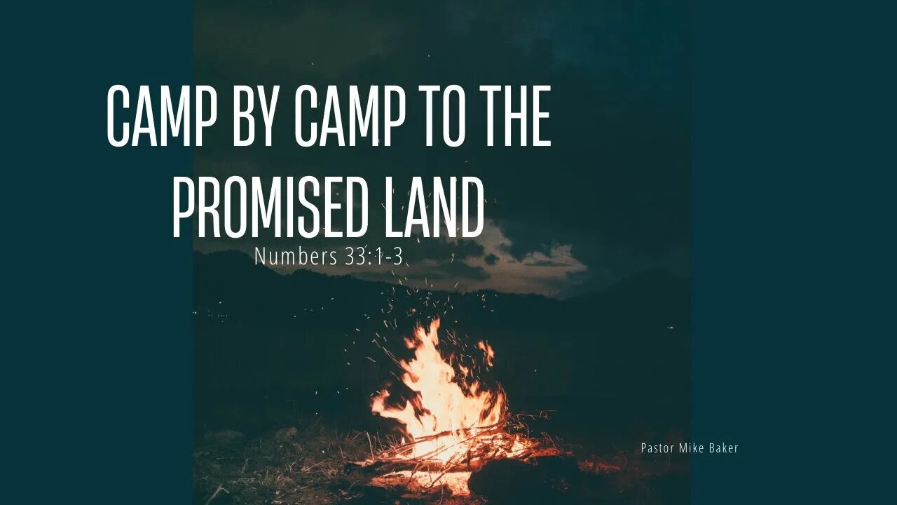 Camp by Camp to the Promised Land - Numbers 33:1-3