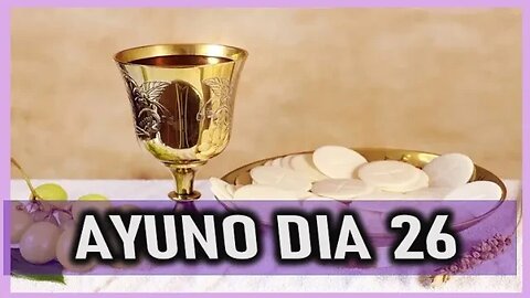 ORACIONES DE AYUNO - VIERNES 26 ENERO