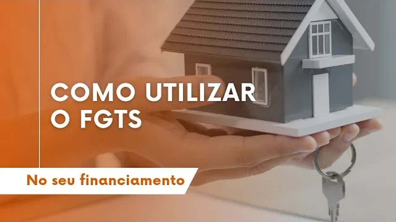 Como utilizar o FGTS