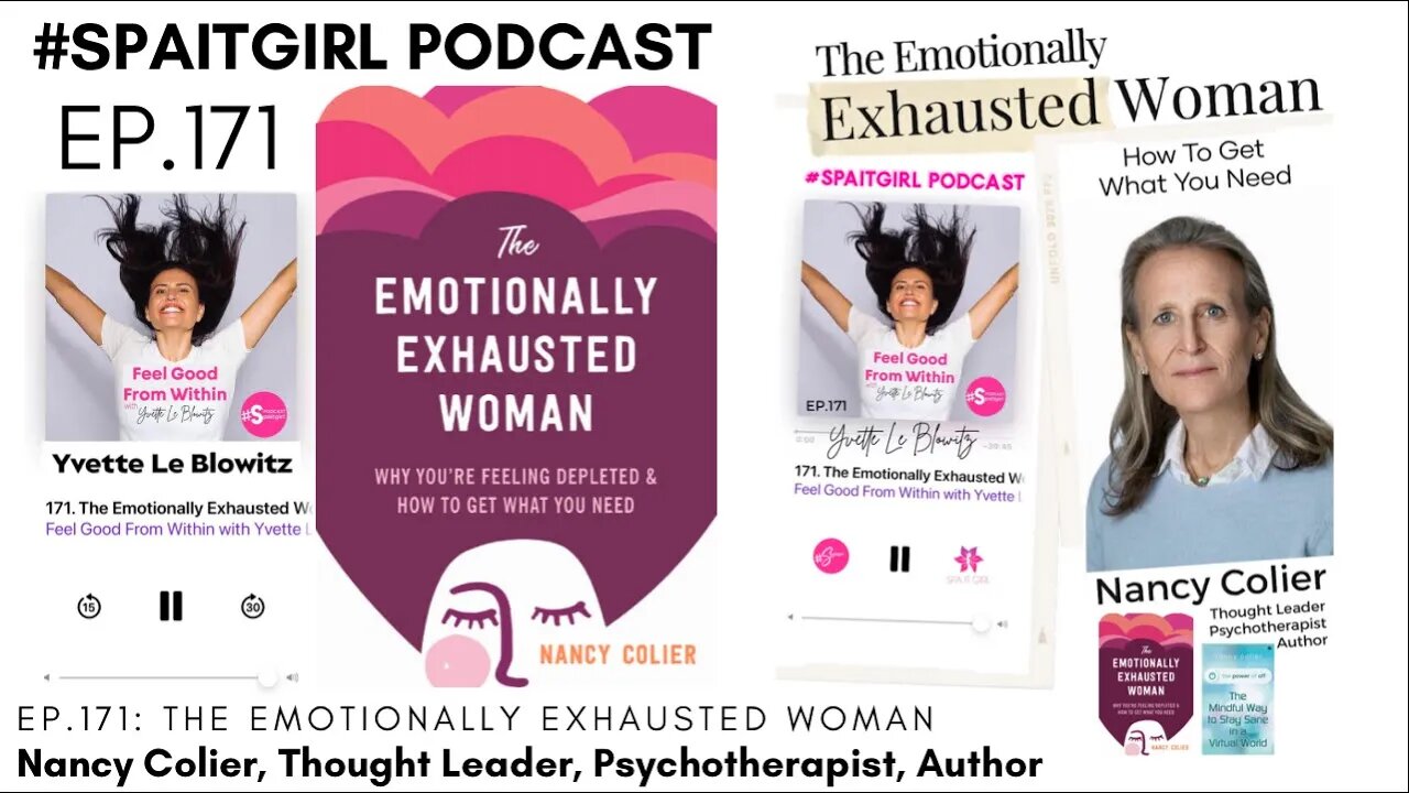 The Emotionally Exhausted Woman w/Nancy Colier & Yvette Le Blowitz - #spaitgirl #podcast #selflove