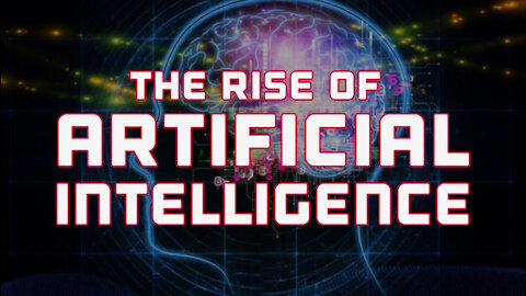 The Rise of Artificial Intelligence