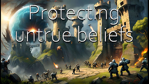 Protecting untrue beliefs