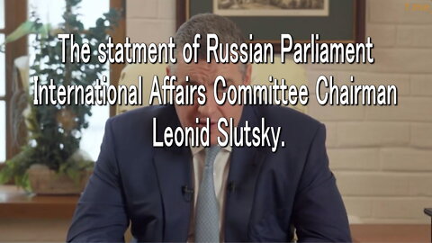 Statement of the Chairman of the Russian International Affairs Committee