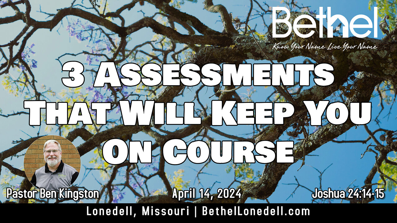 3 Assessments That Will Keep You On Course - April 14, 2024