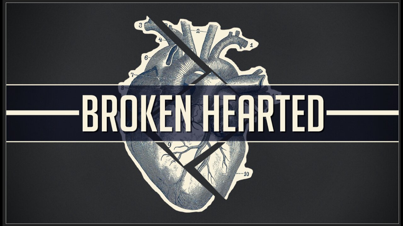 Broken Hearted