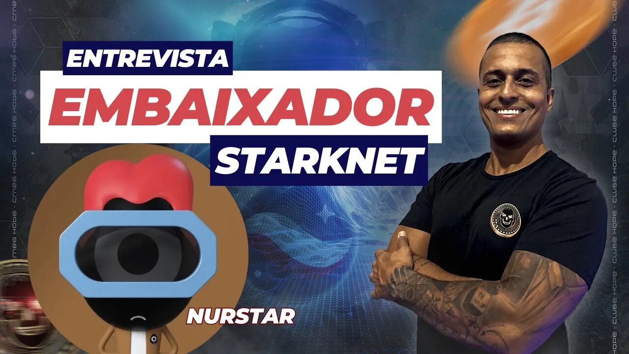 Entrevista Nurstar EMBAIXADOR GLOBAL STARKNET !