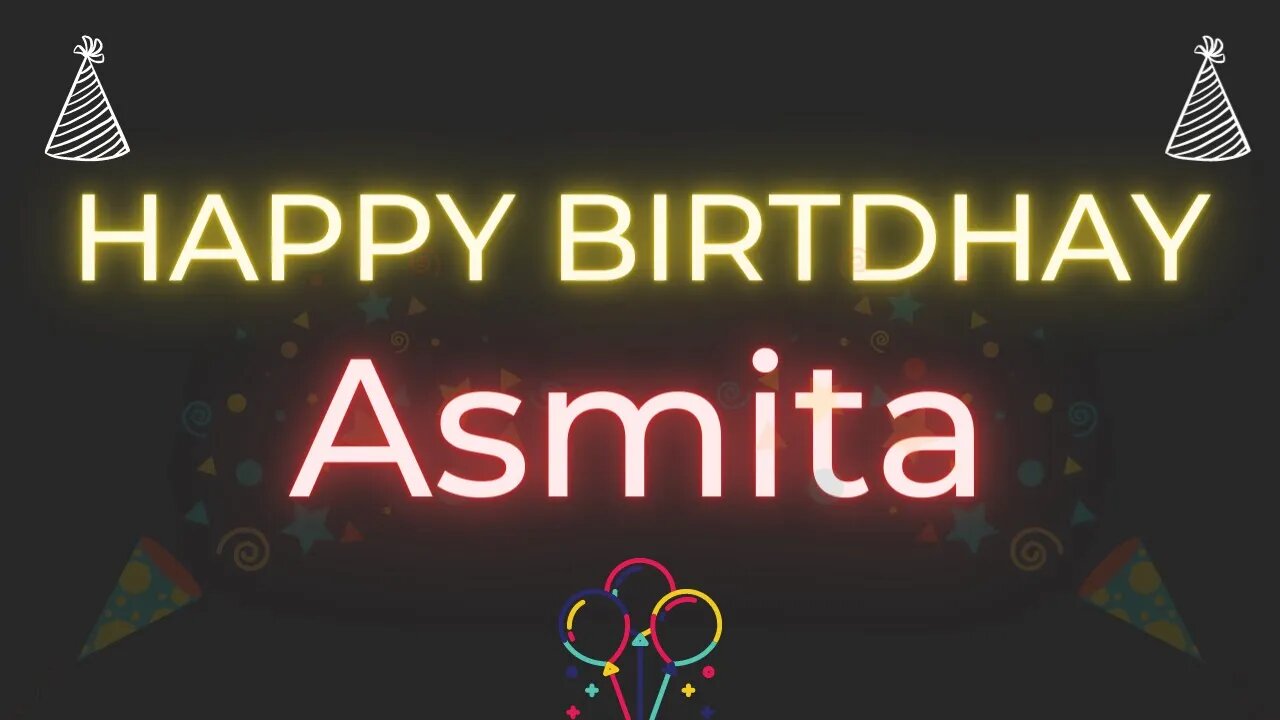 Happy Birthday to Asmita - Birthday Wish From Birthday Bash