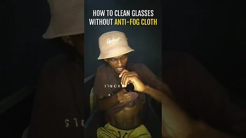 How to clean glasses without ANTI-FOG CLOTH.