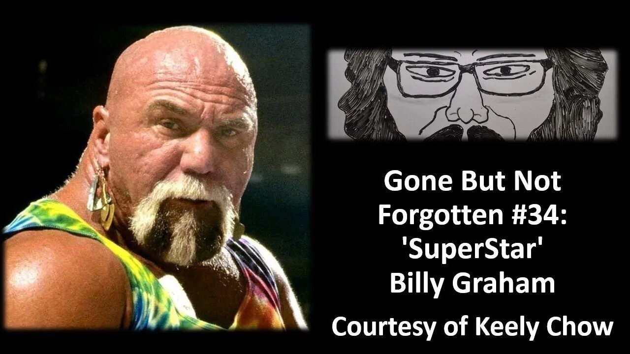 Gone But Not Forgotten #34: SuperStar Billy Graham (Courtesy of Keely Chow)