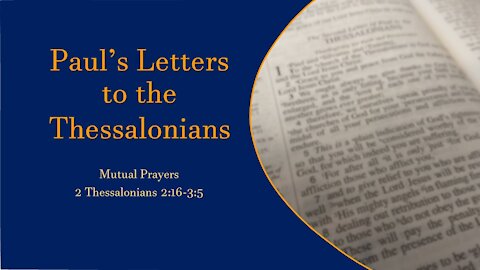 Paul's Letters to the Thessalonians_15 - Mutual Prayers