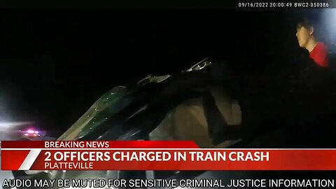 UPDATE: Officers Charged for the train wreck in Platteville, CO