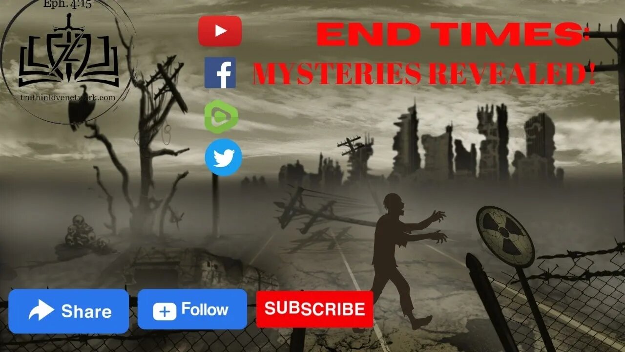 Truth in Love- End Times Interpretation