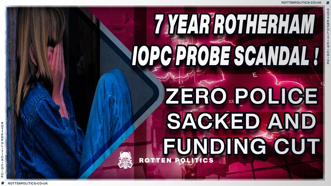 Another Rotherham scandal 7 year probe! Gov cuts victims funding!