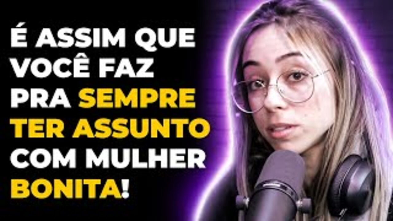 SEMPRE TENHA ASSUNTO COM AS MINAS!