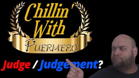 Judge/Judgement? 🤔Hm?