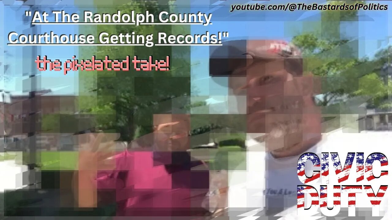 "At The Randolph County Courthouse Getting Records!" | Civic Duty