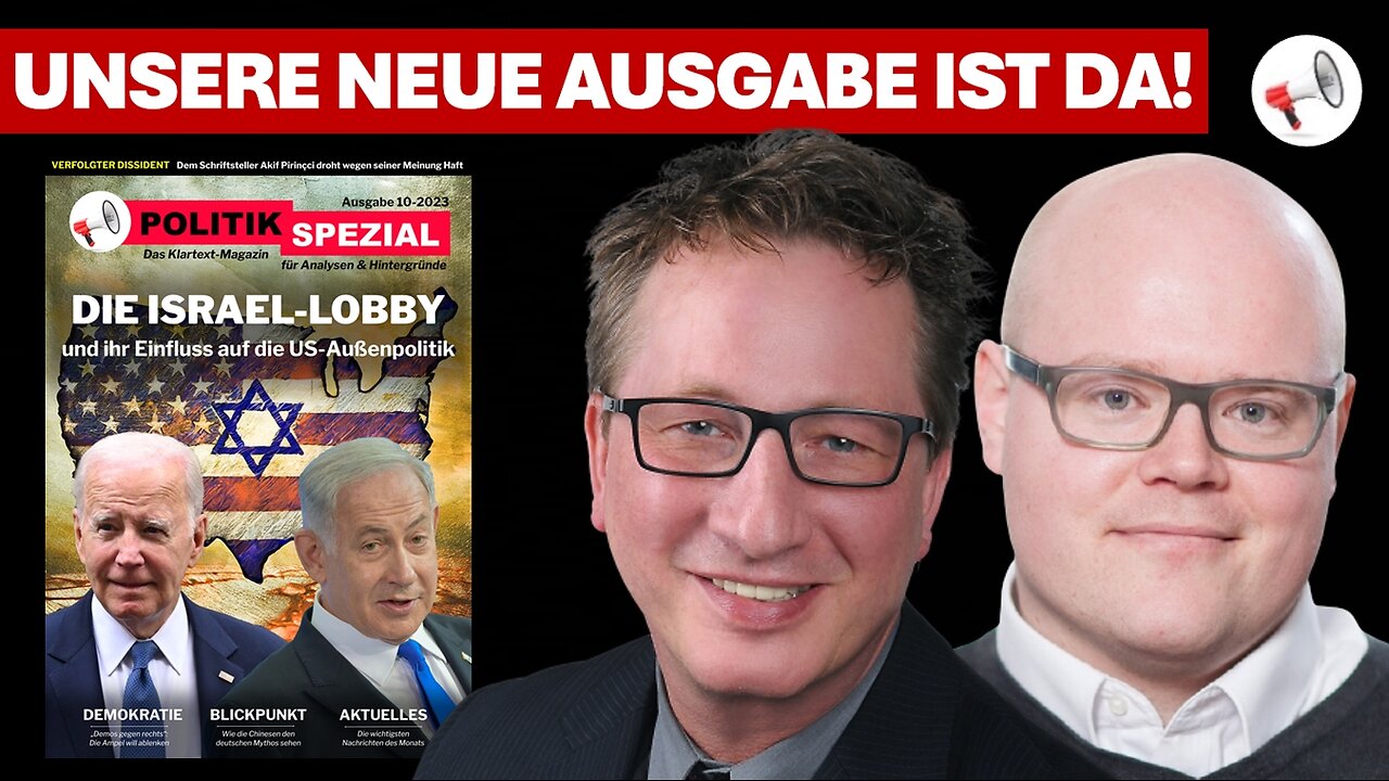 Die Israel-Lobby und Hintergründe zur WerteUnion | Die neue Ausgabe unseres Magazins ist erschienen