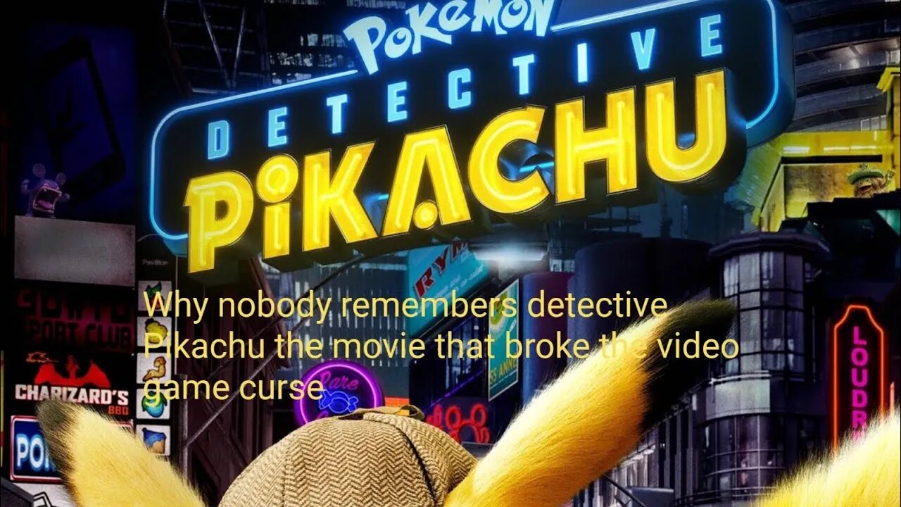 detective Pikachu broke the video game curse and nobody talks about it