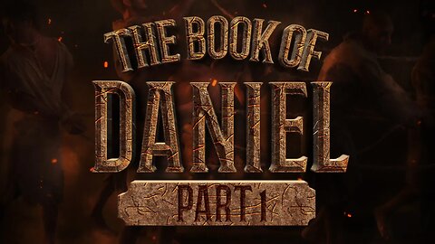 Book Of Daniel: Part 1 • 7/9/23